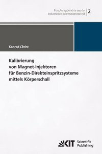 Kalibrierung von Magnet-Injektoren für Benzin-Direkteinspritzsysteme mittels Körperschall