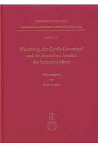 Wurzburg, Der Grosse Lowenhof Und Die Deutsche Literatur Des Spatmittelalters