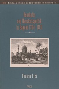 Haushalte Und Haushaltspolitik in Bagdad 1704-1831