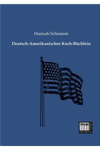 Deutsch-Amerikanisches Koch-Buchlein