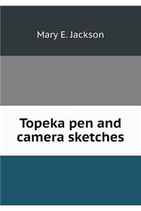 Topeka pen and camera sketches