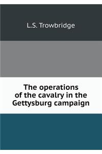 The Operations of the Cavalry in the Gettysburg Campaign