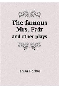 The Famous Mrs. Fair and Other Plays