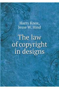 The Law of Copyright in Designs