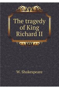 The Tragedy of King Richard II