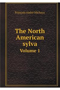 The North American sylva Volume 1