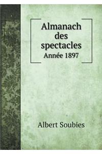 Almanach Des Spectacles Année 1897