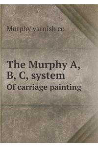 The Murphy A, B, C, System of Carriage Painting