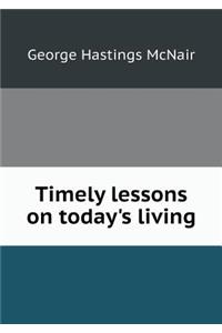 Timely lessons on today's living