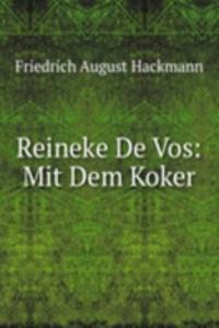 Reineke De Vos: Mit Dem Koker