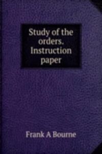 Study of the orders. Instruction paper