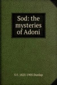 Sod: the mysteries of Adoni