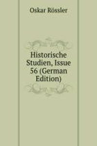 Historische Studien, Issue 56 (German Edition)