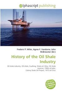 History of the Oil Shale Industry