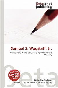 Samuel S. Wagstaff, JR.