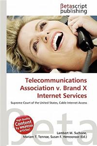 Telecommunications Association V. Brand X Internet Services