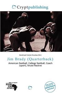 Jim Brady (Quarterback)