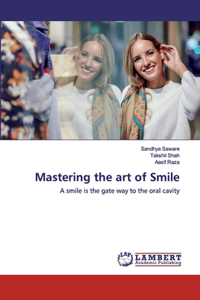 Mastering the art of Smile