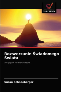 Rozszerzanie Swiadomego Swiata