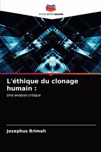 L'éthique du clonage humain