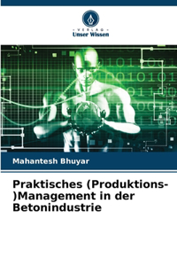 Praktisches (Produktions-)Management in der Betonindustrie