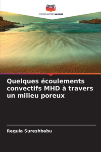 Quelques écoulements convectifs MHD à travers un milieu poreux
