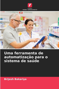 Uma ferramenta de automatização para o sistema de saúde