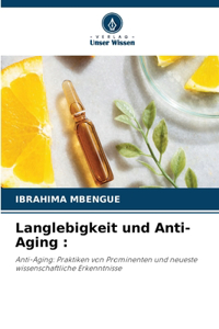 Langlebigkeit und Anti-Aging