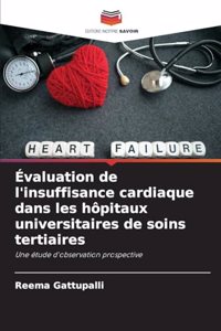 Évaluation de l'insuffisance cardiaque dans les hôpitaux universitaires de soins tertiaires