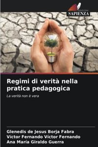 Regimi di verità nella pratica pedagogica