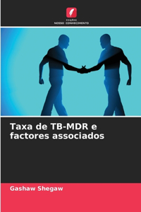 Taxa de TB-MDR e factores associados