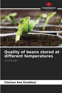 Quality of beans stored at different temperatures