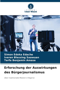 Erforschung der Auswirkungen des Bürgerjournalismus