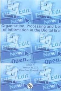 Organisation, Processing and Use of Information in the Digital Era