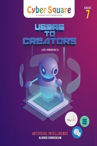 Grade 7 - Cyber Square Users to creators lite ver 1.1 Computer Textbook