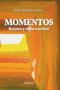 Momentos. Relatos y otros escritos