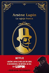 Arsene Lupin. La aguja hueca: Edicion oficial con fotografias