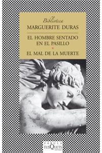 El Hombre Sentado en el Pasillo/El Mal de la Muerte