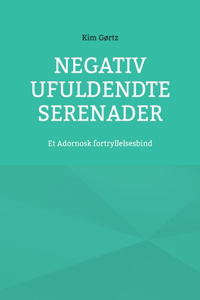 Negativ Ufuldendte serenader
