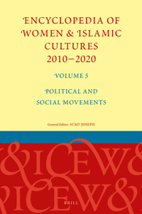 Encyclopedia of Women & Islamic Cultures 2010-2020, Volume 5