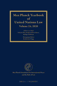 Max Planck Yearbook of United Nations Law, Volume 24 (2020)