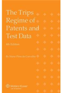 The Trips Regime of Patents and Test Data