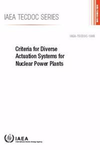 Criteria for Diverse Actuation Systems for Nuclear Power Plants