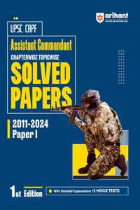 Arihant UPSC CAPF Assistant Commandant Chapterwise Topicwise Solved Papers 20112023 Paper | 2 Mock Tests | Detailed and comprehensive explanations | Question papers are covered from (2011 to 2023) |