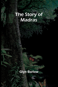 Story of Madras