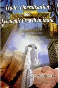 Trade Liberalisation And Economic Growth In India