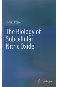 Biology of Subcellular Nitric Oxide