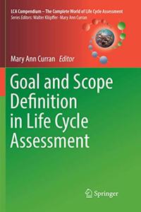 Goal and Scope Definition in Life Cycle Assessment