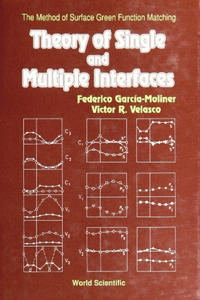 Theory of Single and Multiple Interfaces: The Method of Surface Green Function Matching