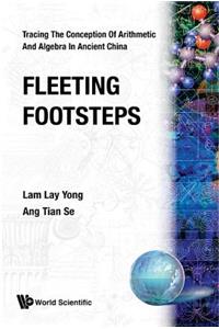 Fleeting Footsteps: Tracing the Conception of Arithmetic and Algebra in Ancient China